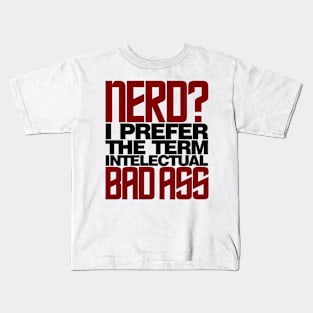 Nerd - Intellectual Bad Ass Kids T-Shirt